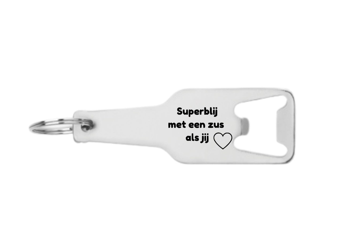super blij met een zus als jij flesopener