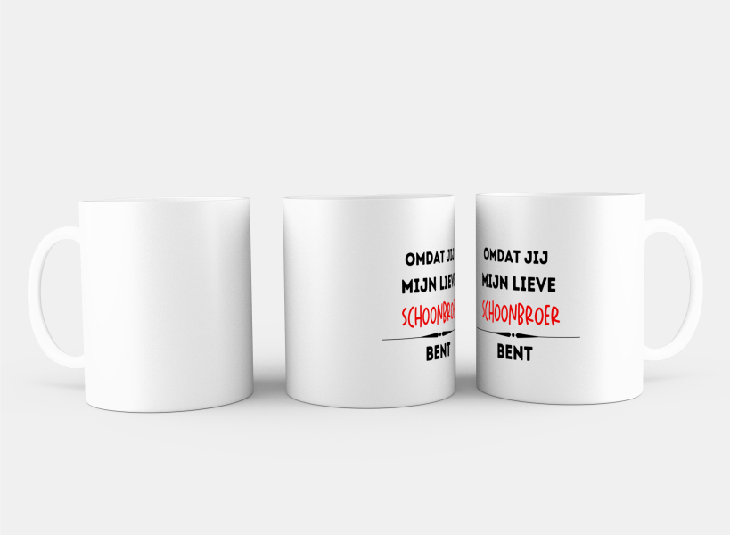 omdat jij mijn lieve schoonbroer bent Koffiemok - Theemok
