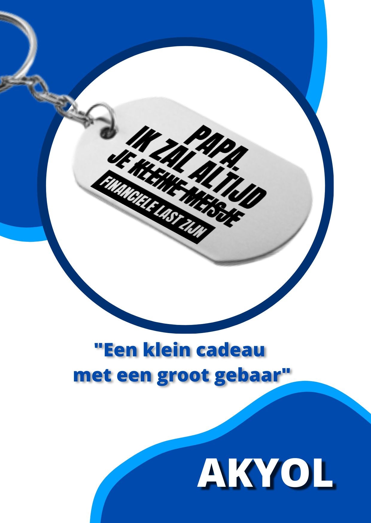 papa ik zal altijd je financiële last zijn sleutelhanger
