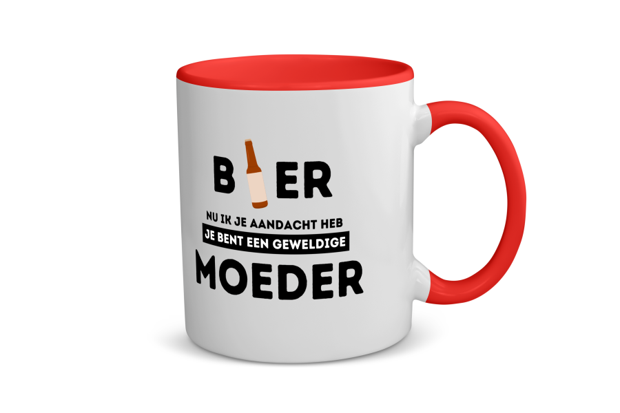 bier, nu ik je aandacht heb je bent een geweldige moeder Koffiemok - Theemok