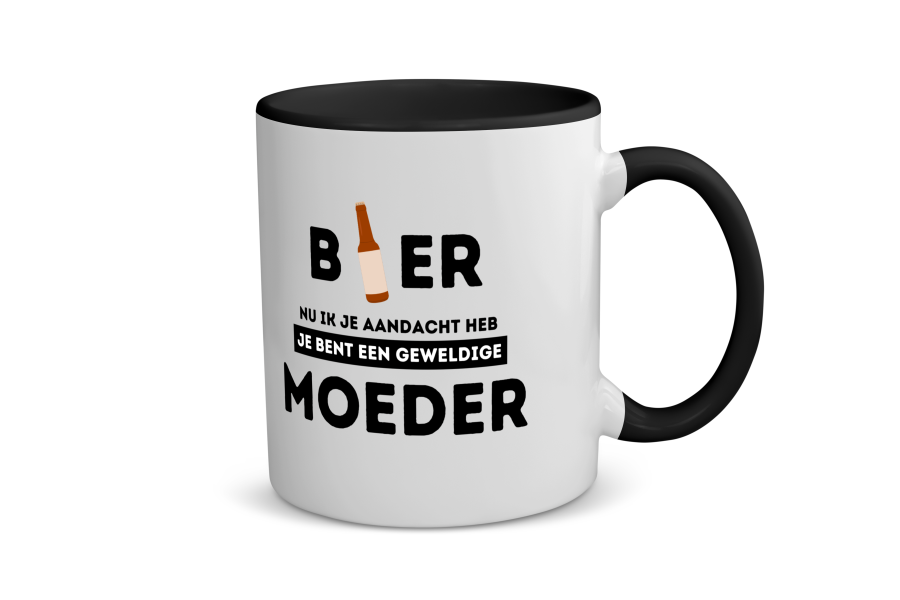 bier, nu ik je aandacht heb je bent een geweldige moeder Koffiemok - Theemok