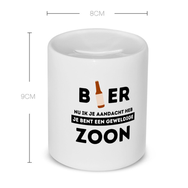 bier, nu ik je aandacht heb je bent een geweldige zoon Spaarpot