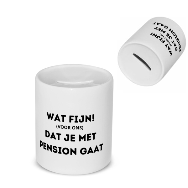 wat fijn (voor ons) dat je met pensioen gaat Spaarpot