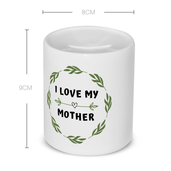 i love my mother Spaarpot
