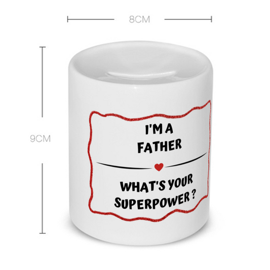 i'm a father what's your superpower? Spaarpot