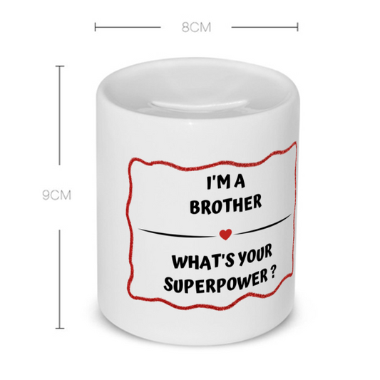 i'm a brother what's your superpower? Spaarpot