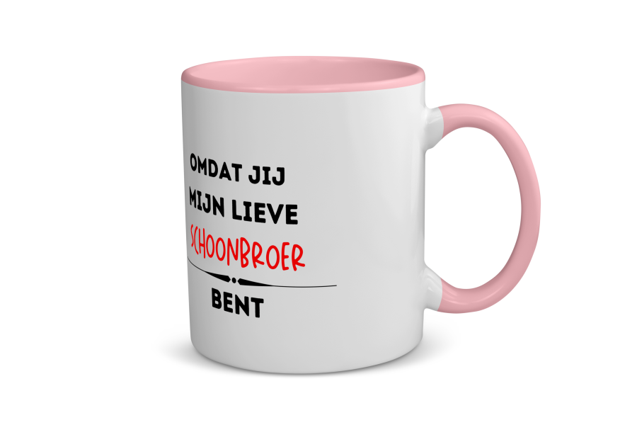 omdat jij mijn lieve schoonbroer bent Koffiemok - Theemok