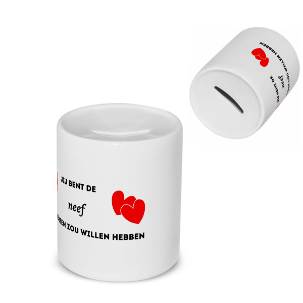 jij bent de neef die iedereen zou willen hebben Spaarpot