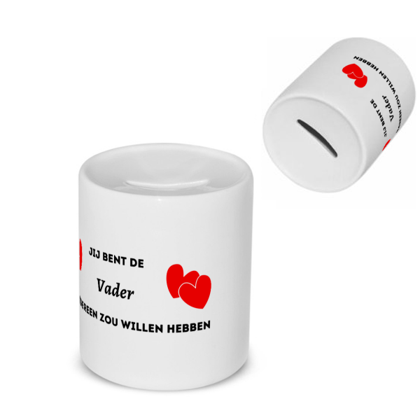 jij bent de vader die iedereen zou willen hebben Spaarpot
