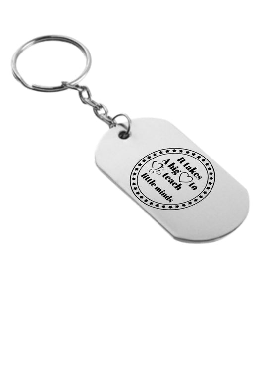 it takes a big heart to teach little minds sleutelhanger