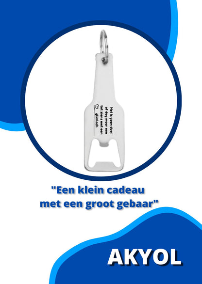 het is geen doei of dag maar een tot ziens met een glimlach flesopener