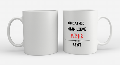 omdat jij mijn lieve meester bent Koffiemok - Theemok