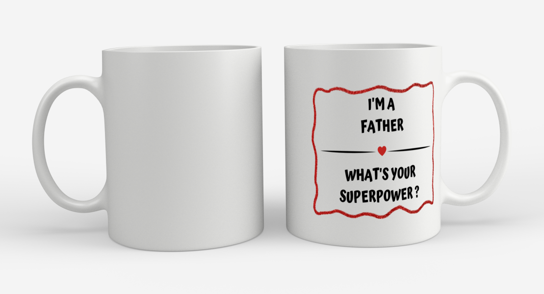 i'm a father what's your superpower? Koffiemok - Theemok