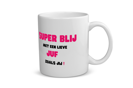 super blij met een lieve juf zoals jij Koffiemok - Theemok