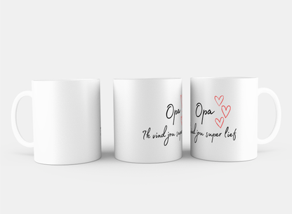 opa ik vind jou super lief Koffiemok - Theemok