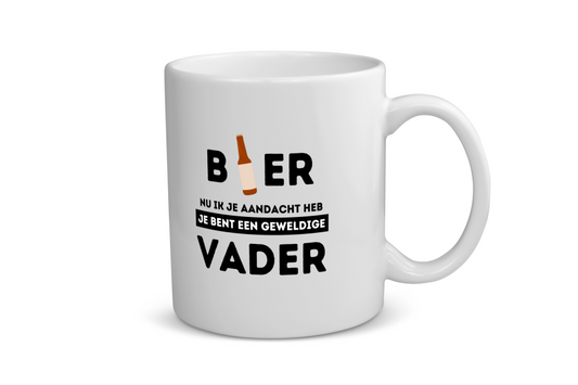 bier, nu ik je aandacht heb je bent een geweldige vader Koffiemok - Theemok