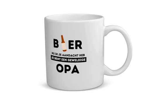 bier, nu ik je aandacht heb je bent een geweldige opa Koffiemok - Theemok