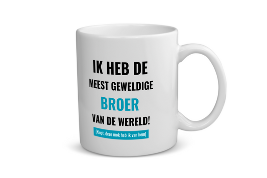 ik heb de meest geweldige broer van wereld (klopt, deze mok heb ik van hem) Koffiemok - Theemok