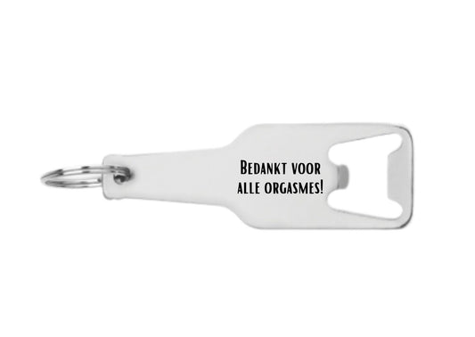 bedankt voor alle orgasmes! flesopener