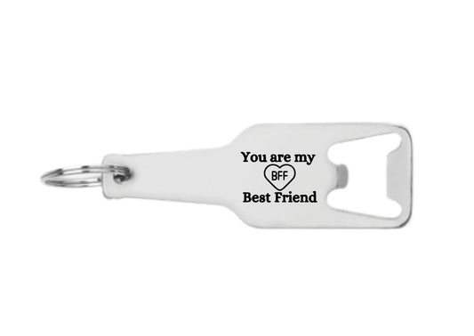 you are my best friend flesopener