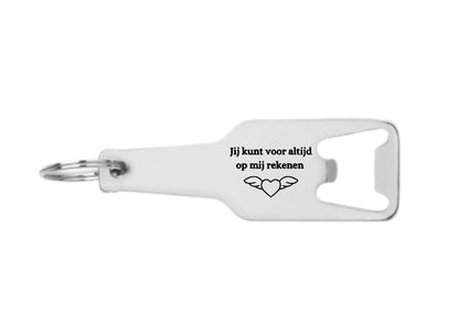 jij kunt voor altijd op mij rekenen flesopener