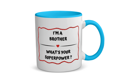 i'm a brother what's your superpower? Koffiemok - Theemok