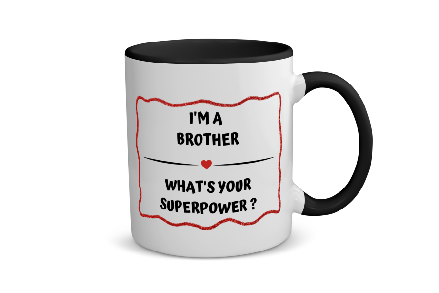 i'm a brother what's your superpower? Koffiemok - Theemok