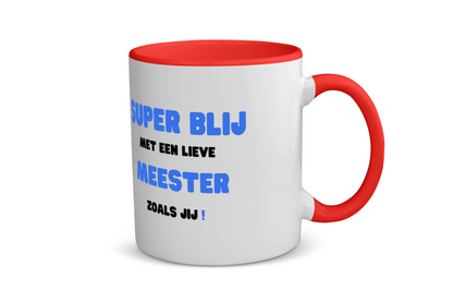 super blij met een lieve meester zoals jij Koffiemok - Theemok