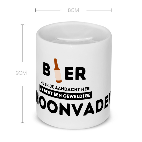 bier, nu ik je aandacht heb je bent een geweldige schoonvader Spaarpot