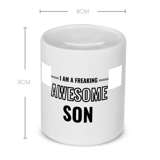 i am a freaking awesome son Spaarpot
