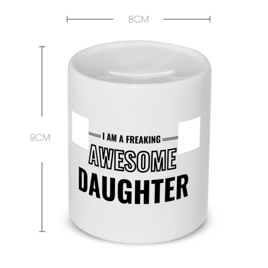 i am a freaking awesome daughter Spaarpot