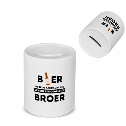 bier, nu ik je aandacht heb je bent een geweldige broer Spaarpot