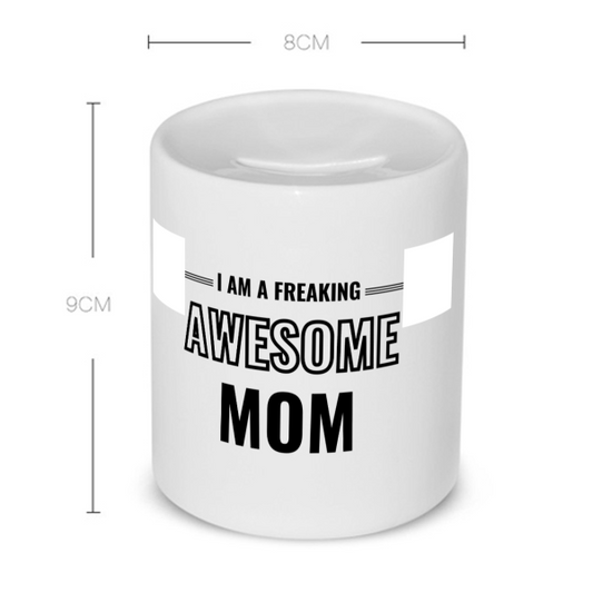 i am a freaking awesome mom Spaarpot