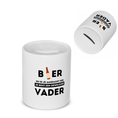 bier, nu ik je aandacht heb je bent een geweldige vader Spaarpot