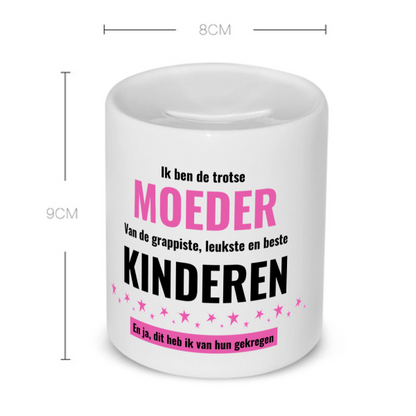 ik ben de trotste moeder van de grappigste, leukste en beste kinderen, en ja dit heb ik van hun gekregen Spaarpot