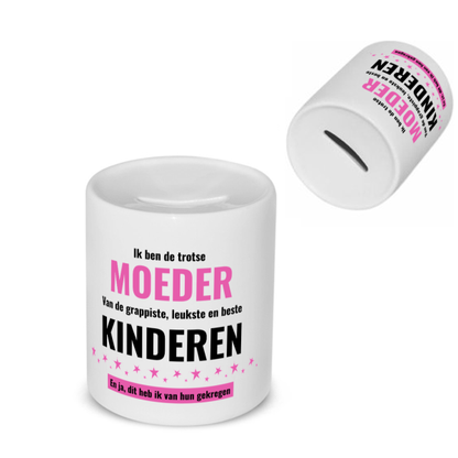 ik ben de trotste moeder van de grappigste, leukste en beste kinderen, en ja dit heb ik van hun gekregen Spaarpot