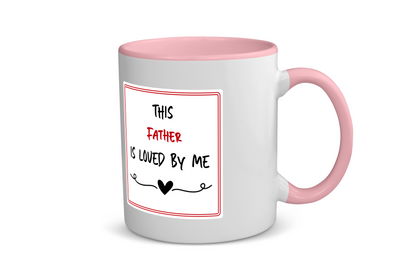 this father is loved by me Koffiemok - Theemok