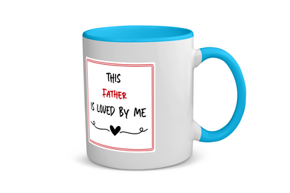 this father is loved by me Koffiemok - Theemok