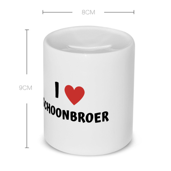 i love schoonbroer Spaarpot