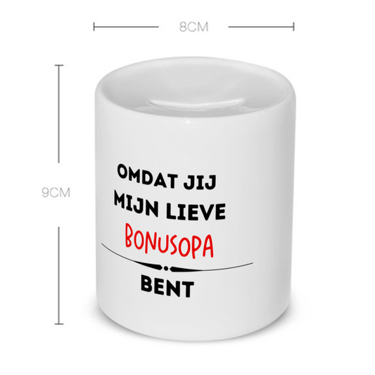 omdat jij mijn lieve bonusopa bent Spaarpot