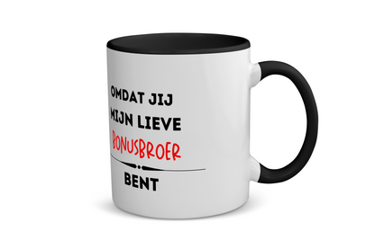 omdat jij mijn lieve bonusbroer bent Koffiemok - Theemok