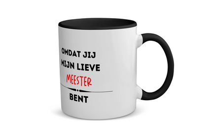 omdat jij mijn lieve meester bent Koffiemok - Theemok