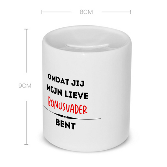 omdat jij mijn lieve bonusvader bent Spaarpot