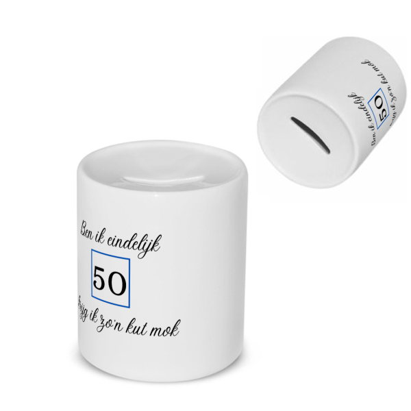 ben ik eindelijk 50 krijg ik zo'n kut mok Spaarpot