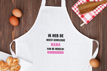 ik heb de meest geweldige mama van wereld (klopt, deze mok heb ik van haar) Keukenschort