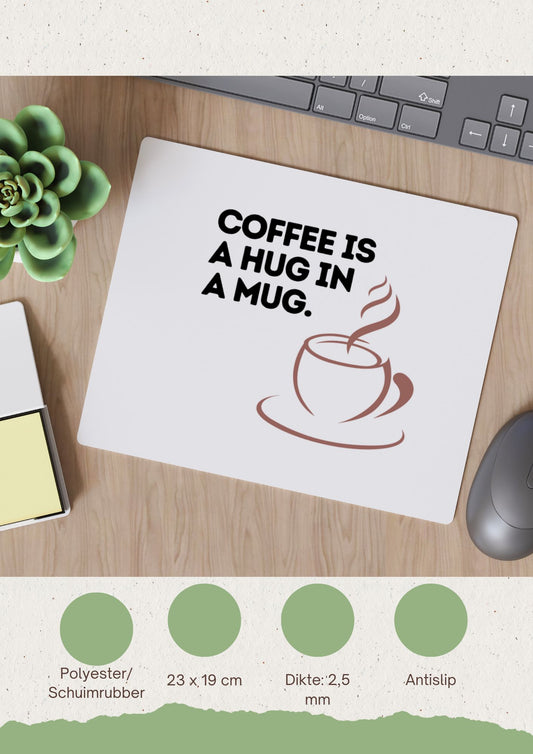 coffee is a hug in a mug Muismat