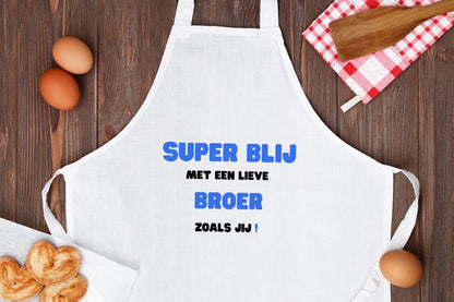 super blij met een lieve broer zoals jij Keukenschort