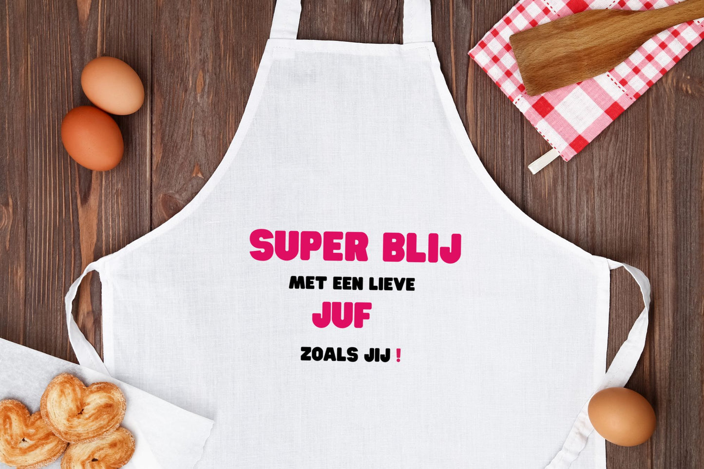 super blij met een lieve juf zoals jij Keukenschort