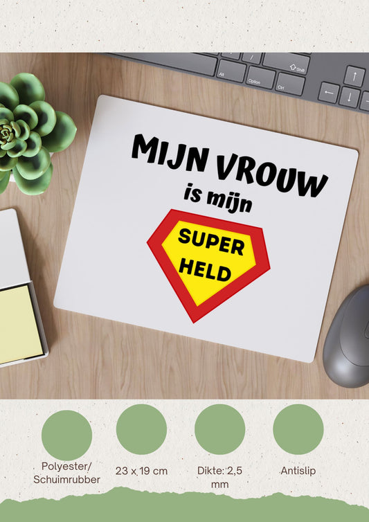 mijn vrouw is mijn superheld Muismat