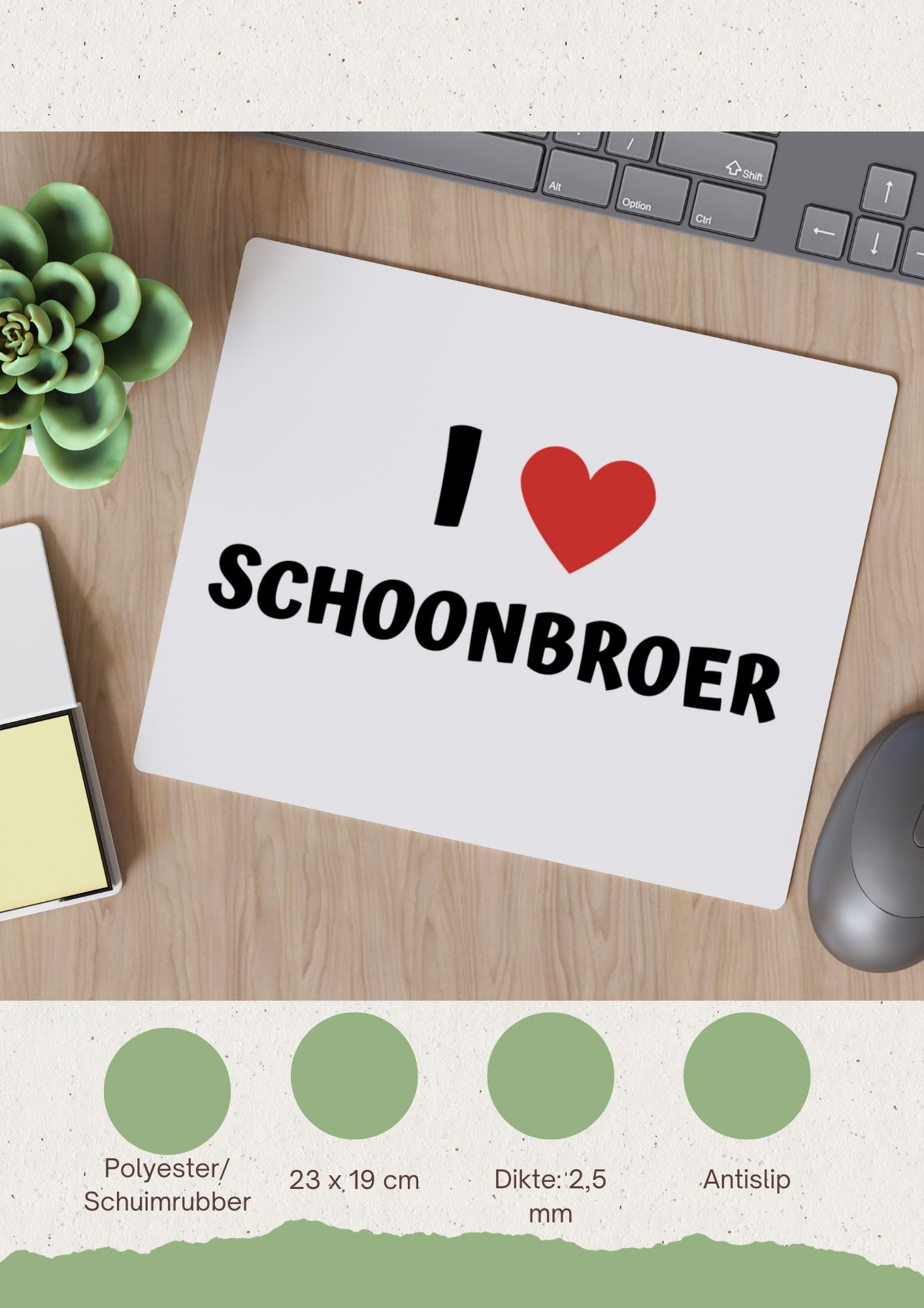 i love schoonbroer Muismat